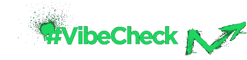 #VibeCheck